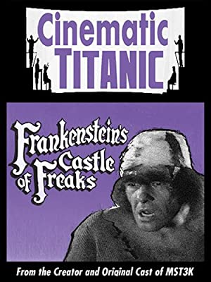 Cinematic Titanic: Frankenstein's Castle of Freaks (2008) starring Trace Beaulieu on DVD on DVD